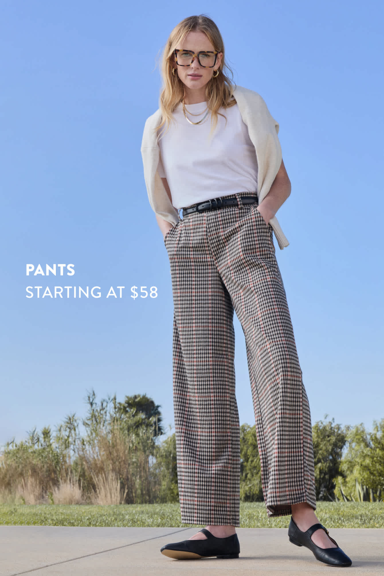 Pants starting at $58