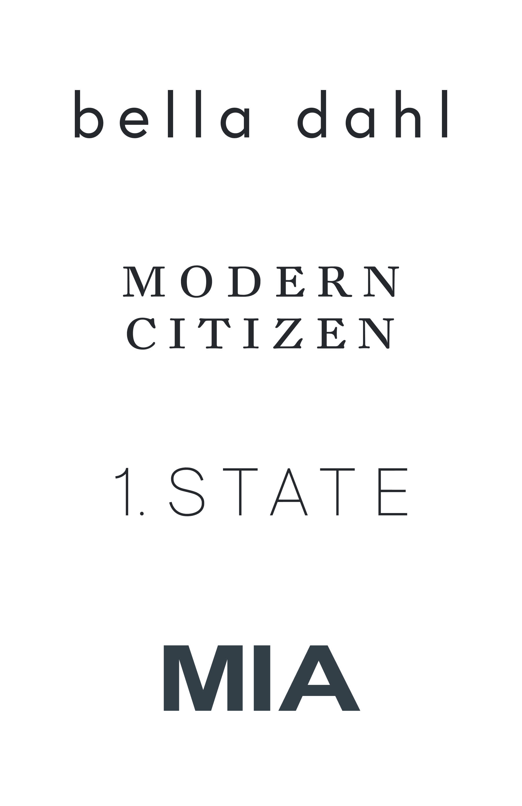 Bella Dahl, Modern Citizen, 1. State, MIA